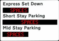 Express Set Down Short Stay Parking Mid Stay Parking New real-time signage including the new Express Set Down facility introduced in July 2014 We have worked very closely with surface access