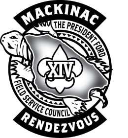 September 20, 21, 22, 2013 Hello!! The President Ford Field Service Council is proud to provide to your unit this information packet for our Mackinac Rendezvous.