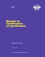 ICAO Provisions on Aerodrome Licensing ICAO Annex 14 Volume 1: Aerodrome Design and