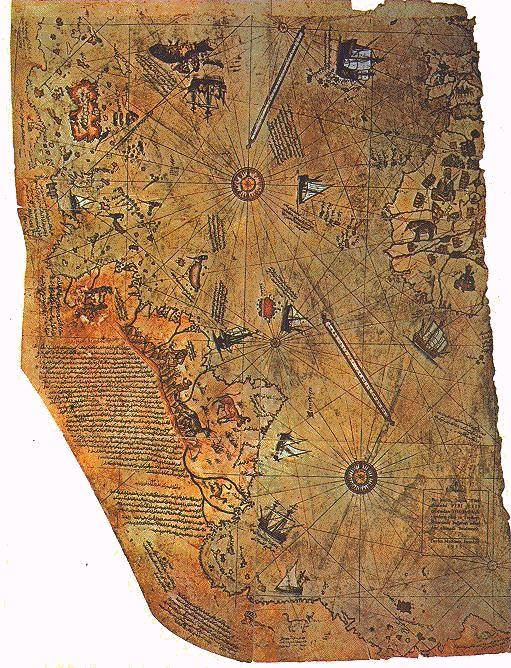 Turski admiral Piri Reis je 1513. godine dosao u posjed mape koja detaljno prikazuje zapadnu obalu Afrike, istocnu obalu Juzne Amerike i sjevernu obalu Antarktika (!
