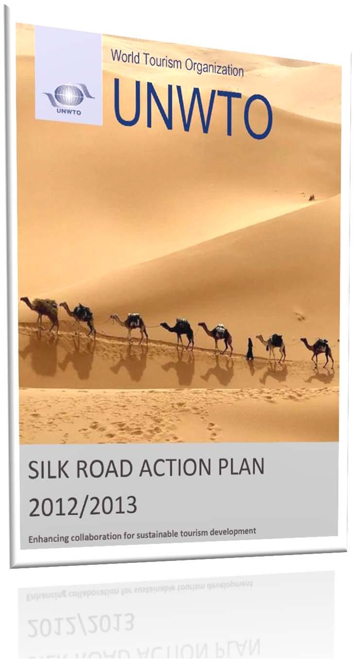 UNWTO SILK ROAD ACTION PLAN 2012/2013 A framework for sustainable development, focusing on 3