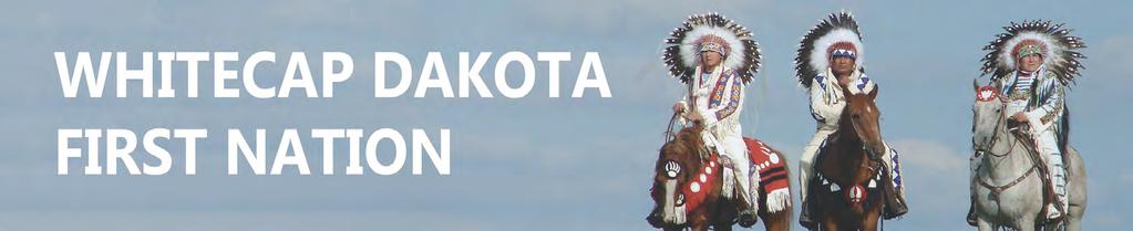 The Whitecap Dakota First Nation (WDFN) is a modern and progressive First Nation with a proud culture and a strong sense of community.