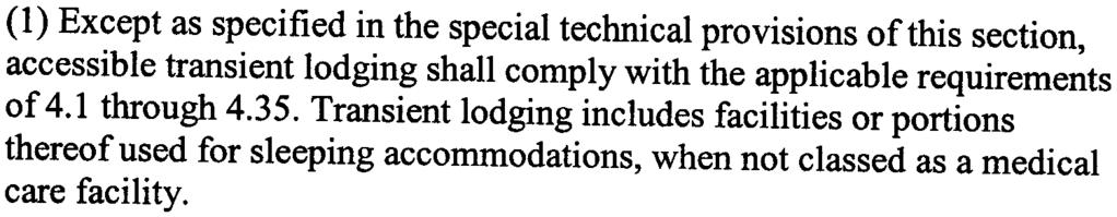 9. ACCESSIBLE TRANSIENT LODGING. (1) Except as specified in the special technical provisions of this section, accessible transient lodging shall comply with the applicable requirements of.1 through.5.
