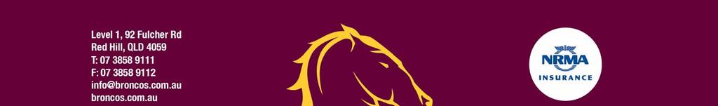 BRISBANE BRONCOS LIMITED CHAIRMAN S ADDRESS ANNUAL GENERAL MEETING 16 MAY 2017 The year 2016 the 29 th season of the NRMA Brisbane Broncos was a year in which we continued to perform strongly on the