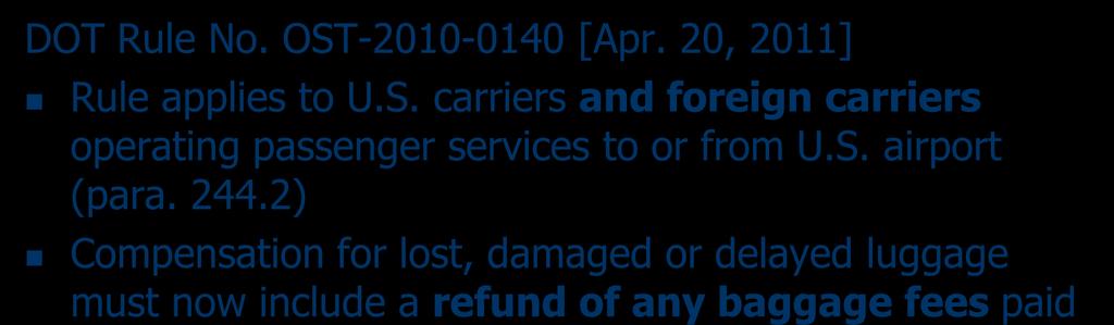 2) Compensation for lost, damaged or delayed luggage must now include a refund of any baggage fees paid Tarmac delay contingency