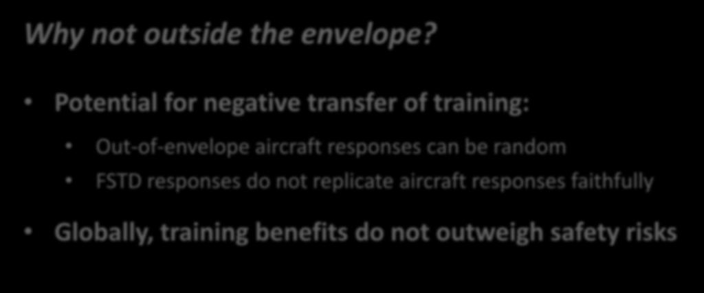 What are the big changes? 2. Pilots must be trained throughout the normal flight envelope (green), including the outer edges. Why not outside the envelope?