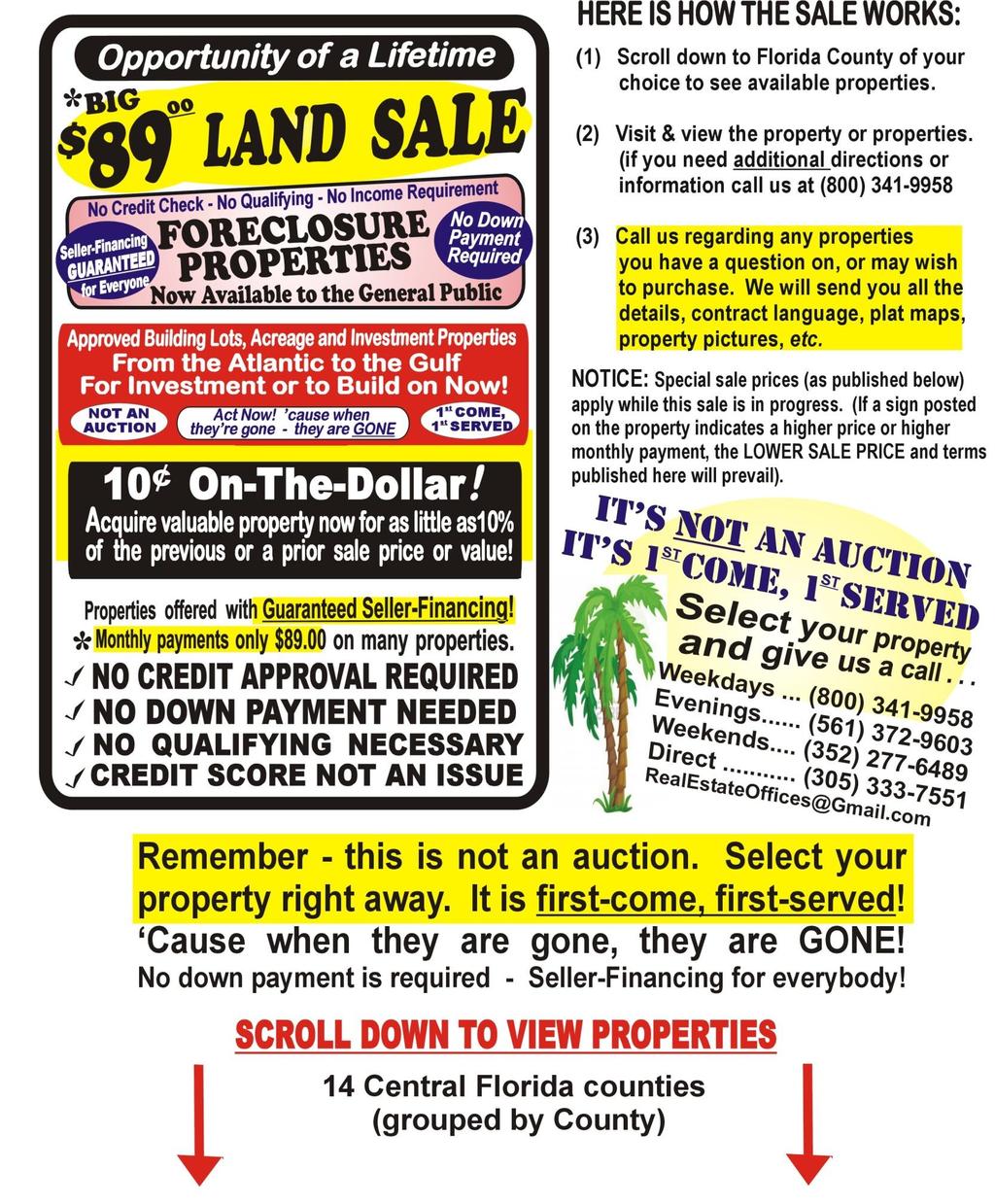 BE SURE TO TAKE ADVANTAGE OF THS $89 LAND SALE AND REDUCED SALE S WHLE THE