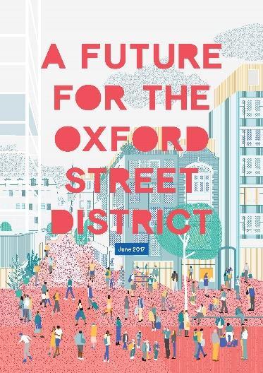 OXFORD STREET TRANSITION AND TRANSFORMATION Influencing good design and planning for Oxford Street Taking a district-wide approach Readiness research and advance planning for the Elizabeth Line