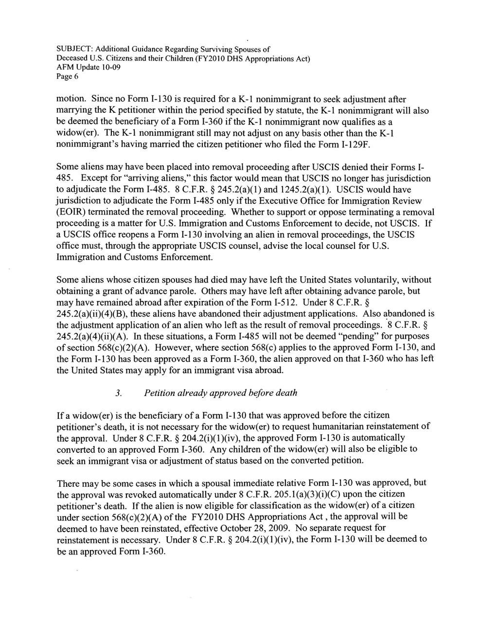 SUBJECT: Additional Guidance Regarding Surviving Spouses of Deceased U.S. Citizens and their Children (FY201 0 DHS Appropriations Act) AFM Update 10-09 Page 6 motion.