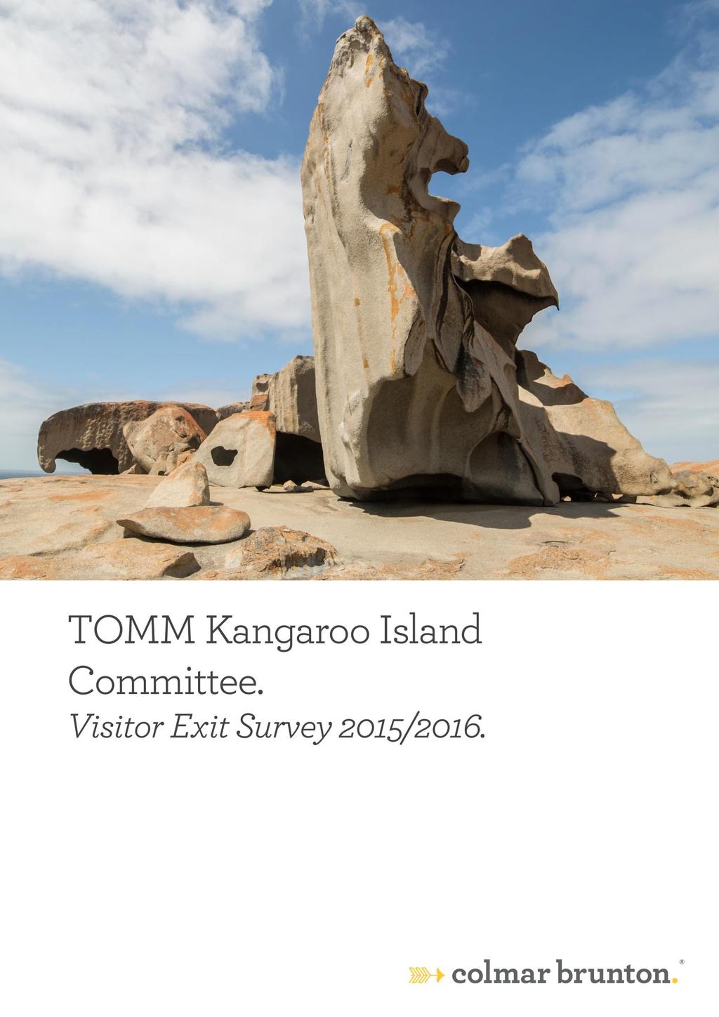 Prepared for: TOMM Committee Kangaroo Island CB Contact: Naomi Downer, Account Director Phone: (08) 8373 3822