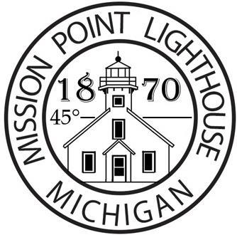 MISSION POINT LIGHTHOUSE KEEPER HANDBOOK MISSION STATEMENT The Mission Point Lighthouse is dedicated to providing educational experiences relating to the maritime history of Old Mission Peninsula and