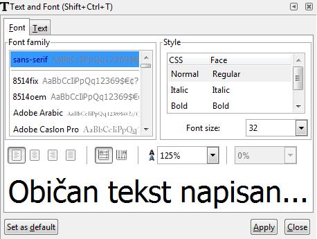 Osim standardnih postavki za oblikovanje teksta, u Inkscapeu je moguće i postaviti tekst na neki element, pravilan ili nepravilan.