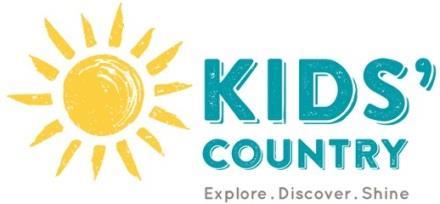 WELCOME TO KIDS COUNTRY SUMMER CAMP 2017 We know your chid wi have a memorabe summer here with us!