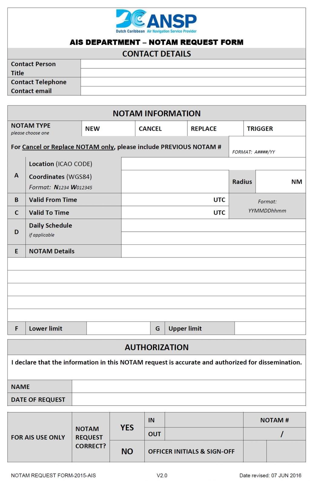 NAME Page 19 of 26 Example: NOTAM Request Form The following form serves as the (civil) NOTAM Request form, which must be filled out completely and submitted when requesting a NOTAM.