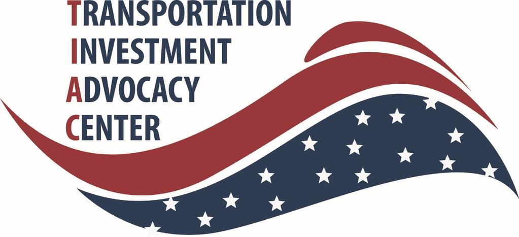 Transportation Investment Advocates Council A national network of business professionals and public officials who share a common interest in building support for transportation infrastructure