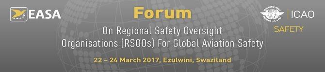 Global Aviation Safety Oversight System (endorsed during the Global RSOO Forum - Swaziland) Empower and strengthen regional mechanism (i.e. RSOO, RAIAO, etc.