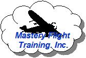For much more on flying safely see www.thomaspturner.net. 2008 Mastery Flight Training, Inc.