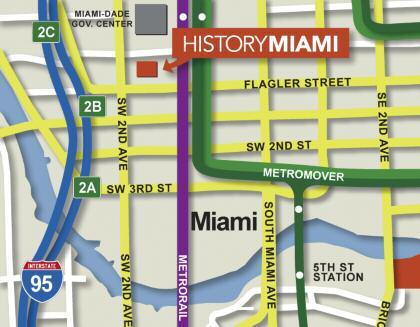 Hours Tuesday - Friday 10 am to 5 pm Saturday - Sunday 12 pm to 5 pm General Admission HistoryMiami Members FREE Adults $8 Seniors and Students (with ID) $7 Children (6-12) $5 HistoryMiami Members &
