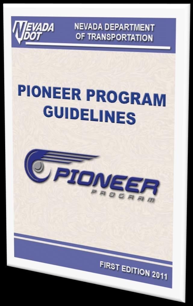 NDOT PIONEER PROGRAM GUIDELINES PROVIDES A FRAMEWORK, GENERAL PROCESS, AND STRUCTURE FOR THE