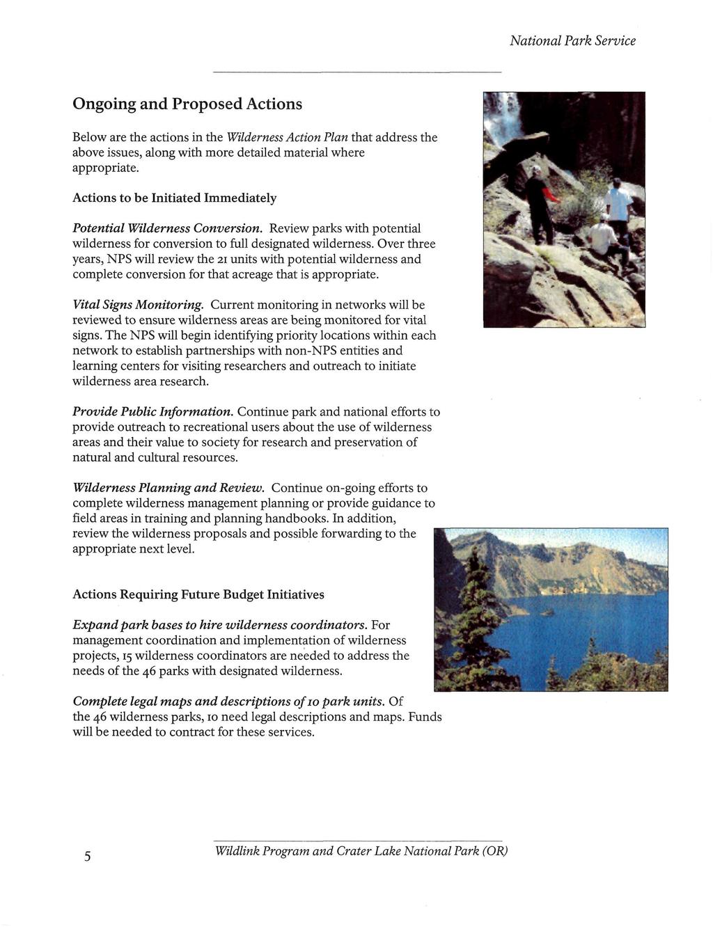 National Park Service Ongoing and Proposed Actions Below are the actions in the Wilderness Action Plan that address the above issues, along with more detailed material where appropriate.