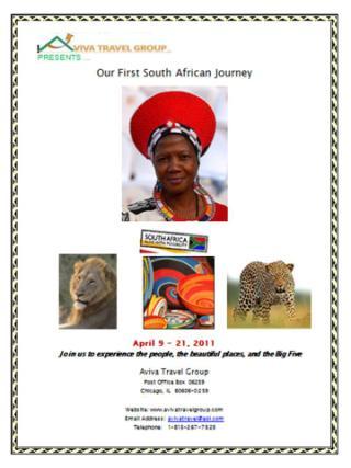 Aviva Travel Group PO Box 06259 Chicago, IL 60606-0259 Our South African Journey REGISTRATION/PAYMENT FORM Name Street Address City, State, Zip Code Telephone ( ) Email $4,395 Double (per person)