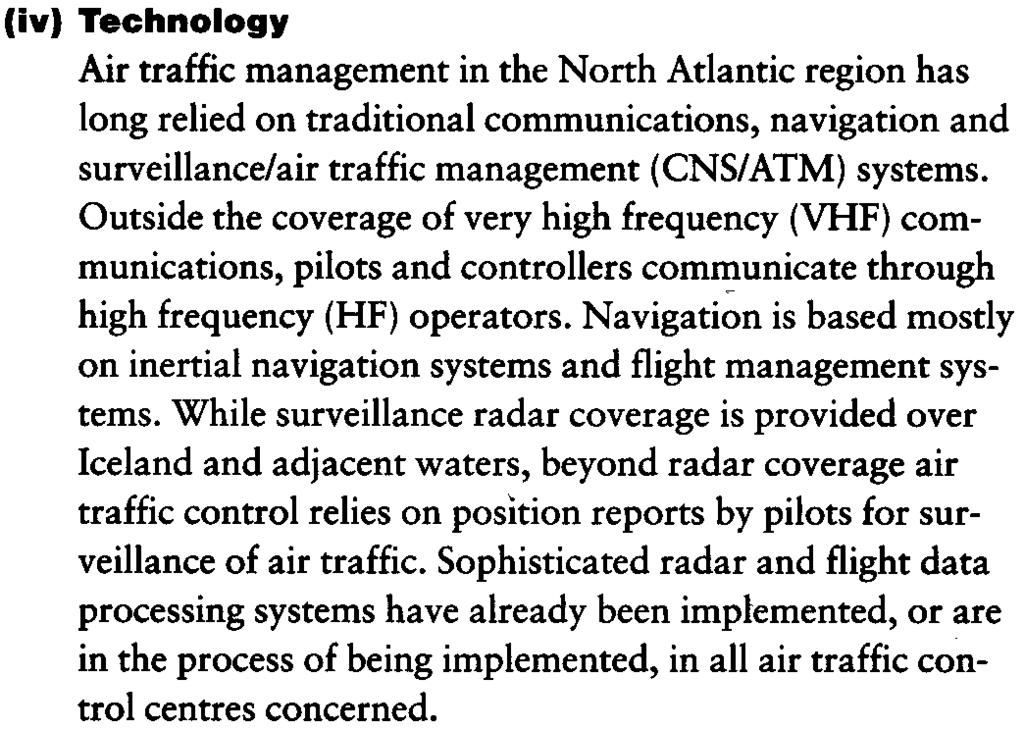 (iv) Technology Air traffic management in the North Atlantic region has.long relied on traditional communications, navigation and surveillance/air traffic management (CNS/ATM) systems.