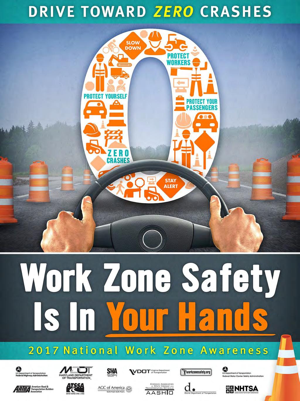 Work Zone Safety Message Be Patient Minimize Distractions Give your full attention to navigating
