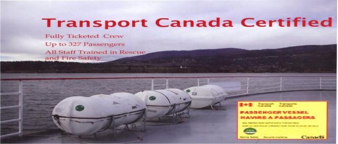 A complete mechanical refit was undertaken between 2006-2008 to Transport Canada standards.
