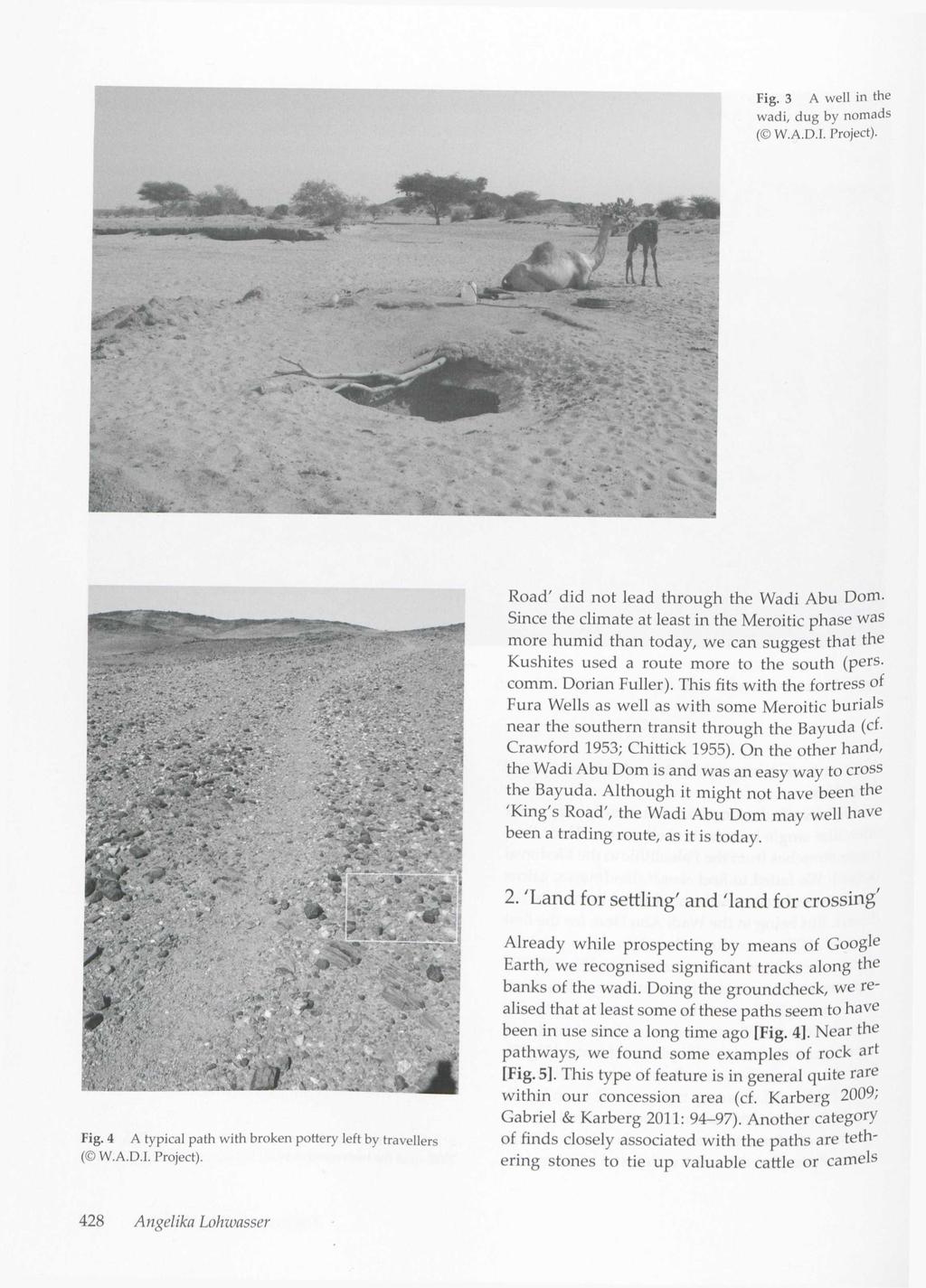 Fig. 3 A well in the wadi, dug by nomads ( W.A.D.I. Project). Road' did not lead through the Wadi Abu Dom.