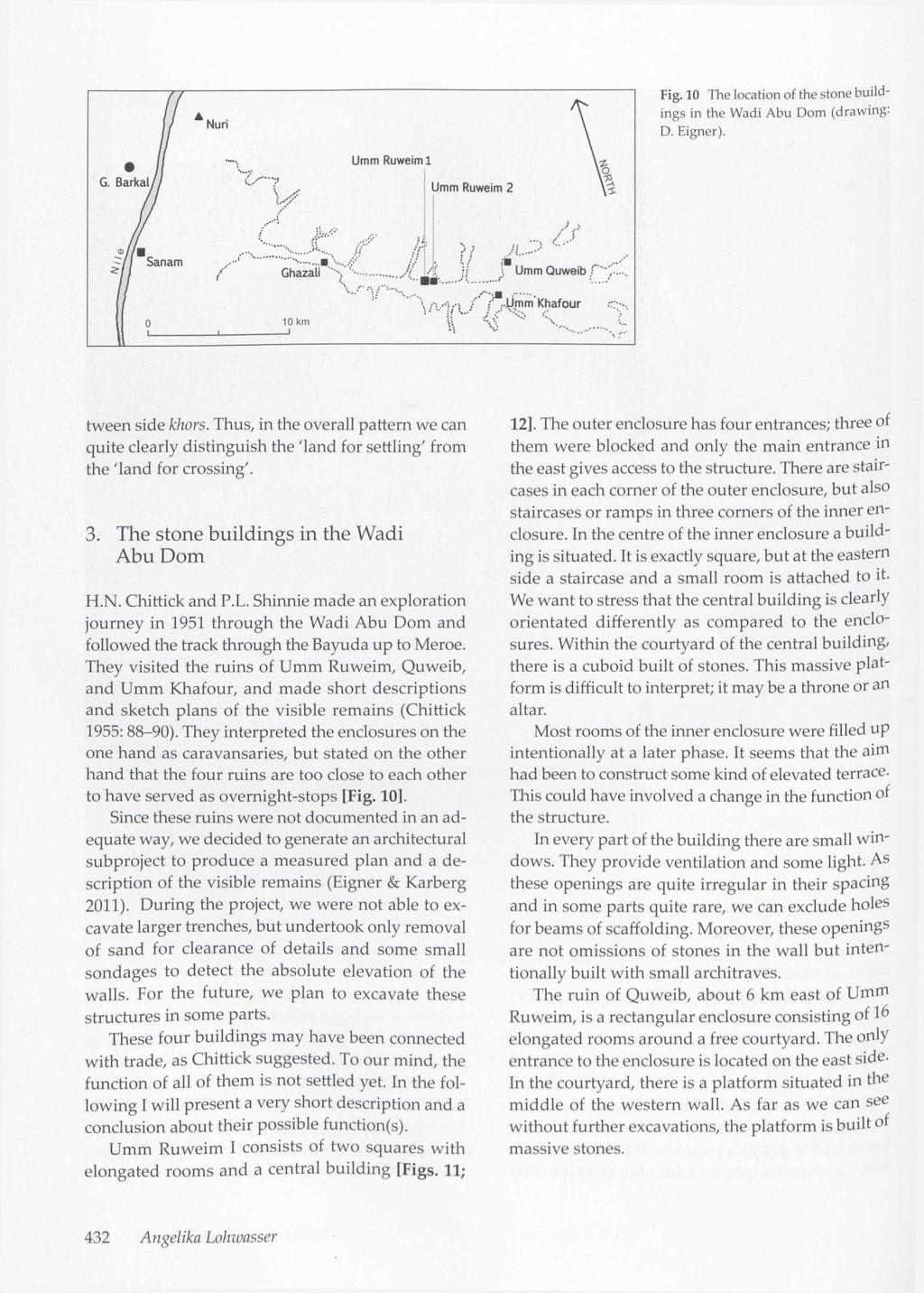 Nuri Fig. 10 The location of the stone buildings in the Wadi Abu Dom (drawing: D. Eigner). Umm Ruweiml G. Barkal/ Umm Ruweim 2 *" f Sanam Ghazali \A \j \ Umm Quweib /"""','-.. \ f\af\ I f.