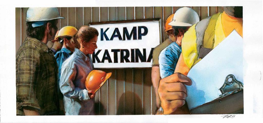 Kamp Katrina was built. Now the workers had a place to live.