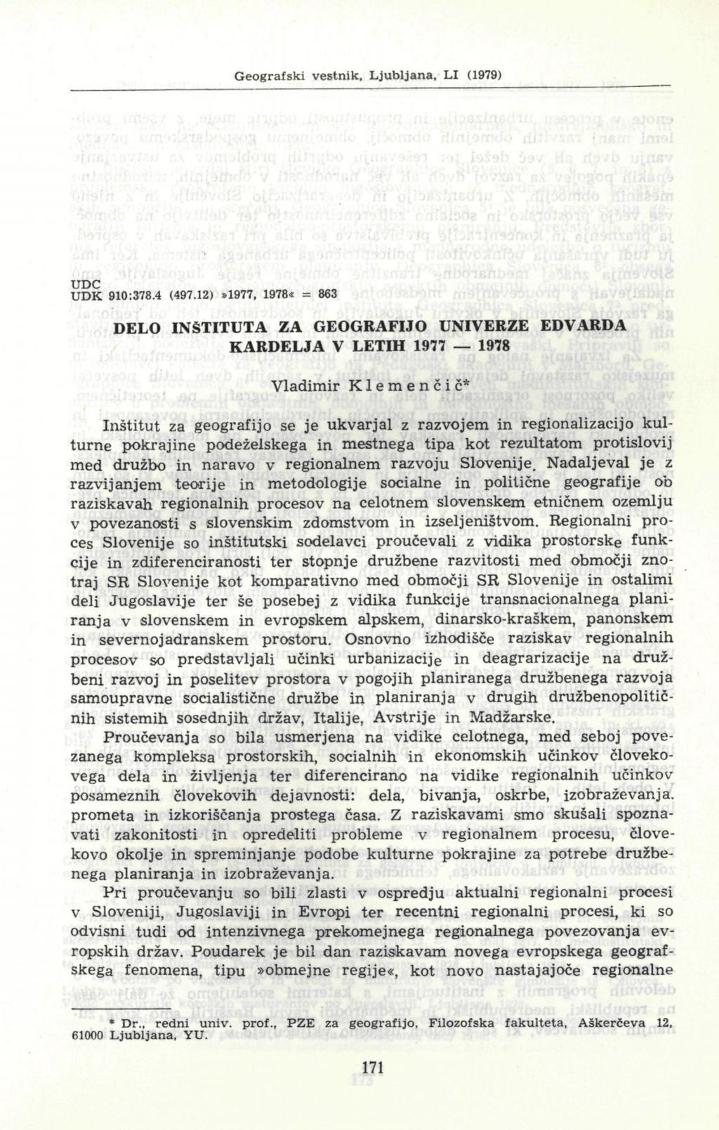 Geografski vestnik, Ljubljana, LI (1979) UDK 910:378.4 (497.