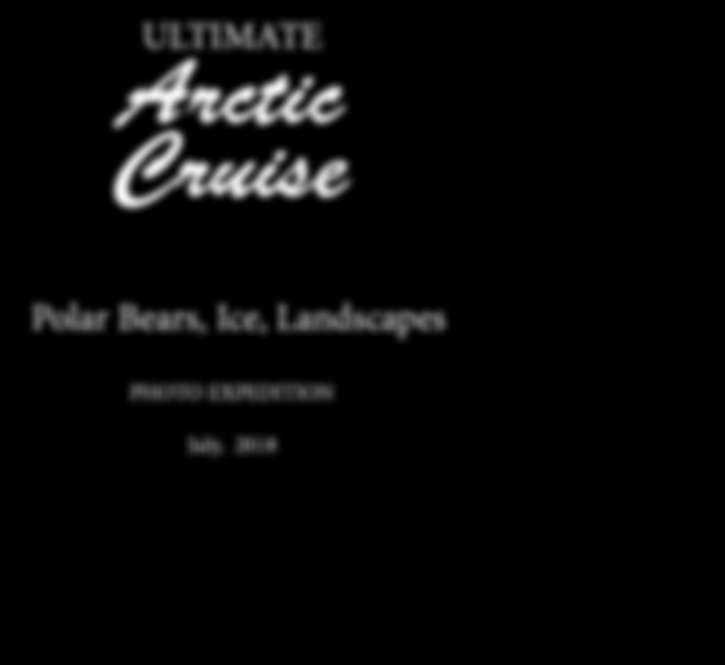 ULTIMATE Arctic Cruise Polar