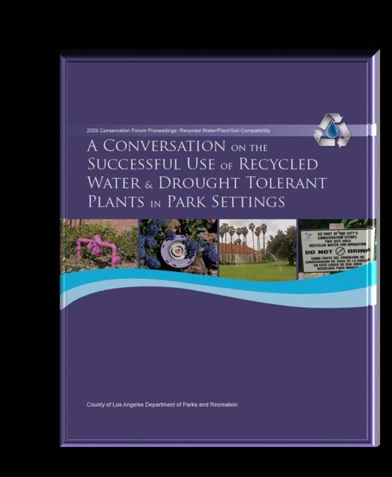 In 2009 we promoted the use of recycled water through the Conservation Forum hosted by the