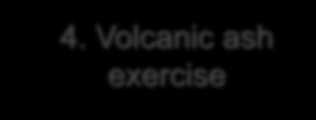 4. Volcanic