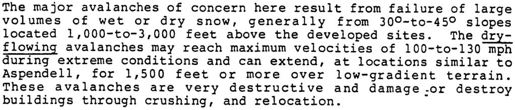 1986. See Chapter 2 for details. New buildings within Inyo County avalanche run out zones have not been sited or designed to avoid or minimize the avalanche hazard.