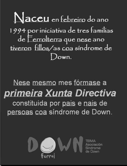 TEIMA agrupa na actualidade a 56 persoas coa síndrome de Down e discapacidade intelectual* e ás súas familias.
