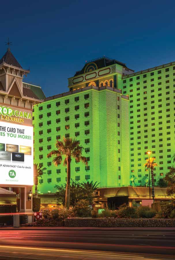 TROPICANA LAUGHLIN, NEVADA Located just ninety miles south of Las Vegas is