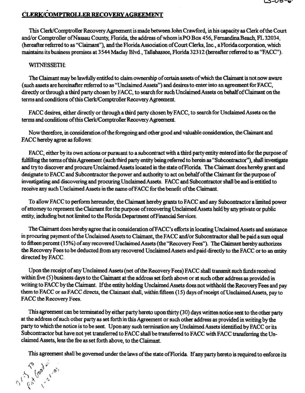 a CLERWCOMPTROLLER RECOVERY AGREEMENT This ClerklComptroUea- Recovery Agreement is made between John Crawford, in his capacity as Clerk ofthe Court andlor Comptroller ofnssau County, Florida, the