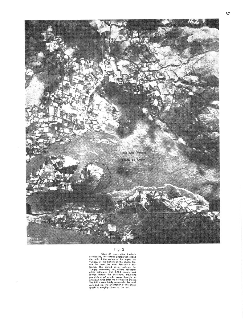 Fig. 2 Taken 48 hours after Sunday's earthquake, this airforce photograph shows the path of the avalanche that wiped out Yungay; at the bottom of the photo, too, can be seen the new Ranrahirca