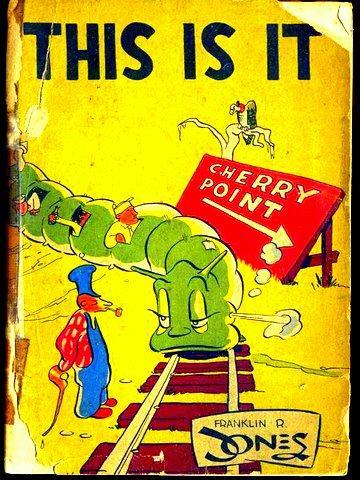 "THIS IS IT" is both a question and a statement of despair on the cover of a rare World War II comic book by Franklin R. Jones showing servicemen arriving at Cherry Point.