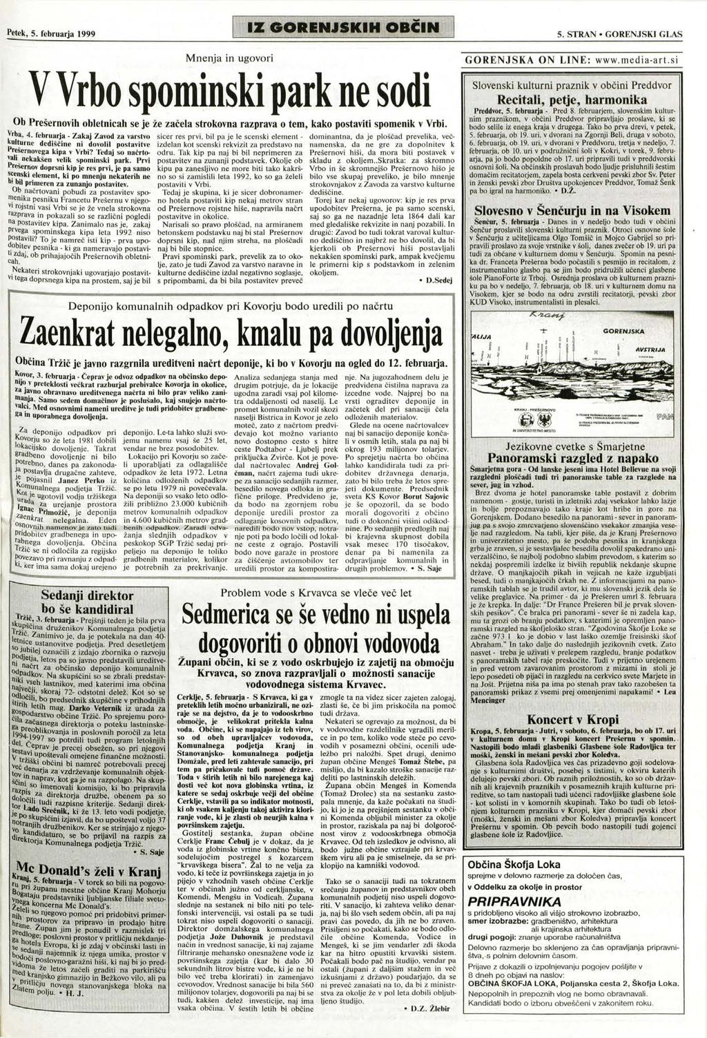 Petek, 5. februarja 1999 5. STRAN GORENJSKI GLAS Mnenja in ugovori G O R E N J S K A O N LINE: www.media-art.