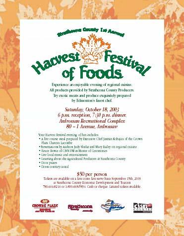 Edmonton Area Cluster Harvest Festival of Foods Sold out 250 tickets at $50, and liquor license = profit All food products provided by 8 local