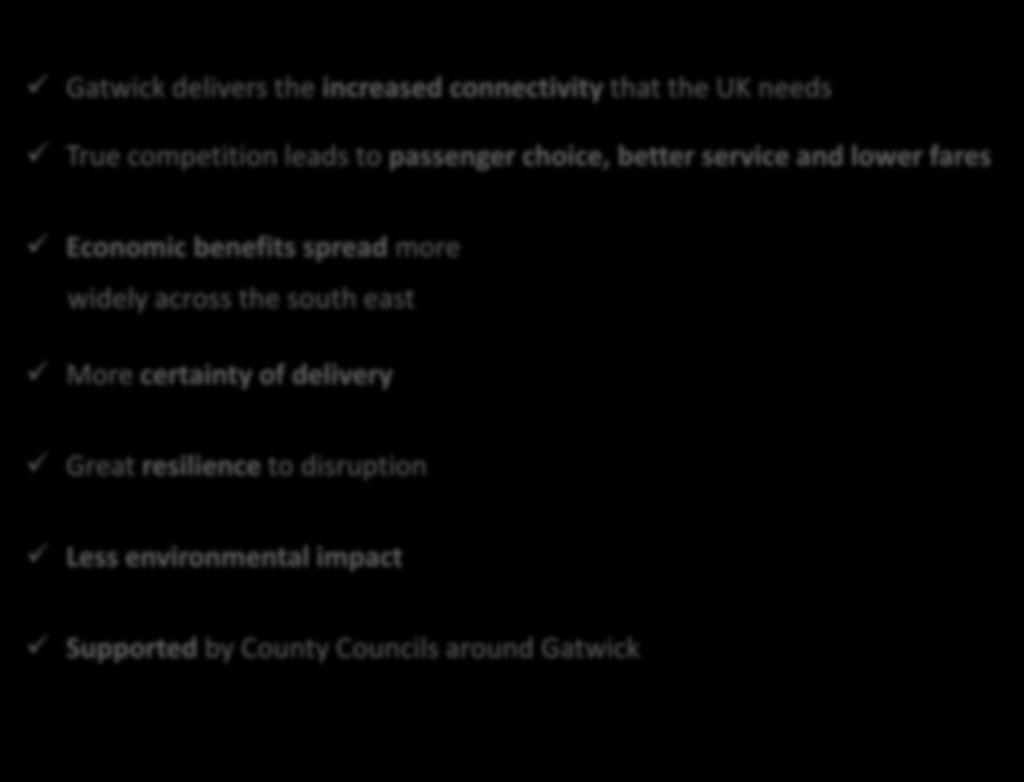 LONDON GATWICK THE BEST SOLUTION Gatwick delivers the increased connectivity that the UK