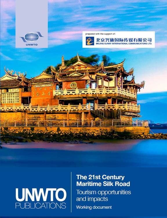 21 ST CENTURY MARITIME SILK ROAD - With support of CNTA and Beijing Sunny International LTD - LAUNCHED AT 8 TH UNWTO Silk Road Ministers Meeting, March 2018, to be released soon - Why is