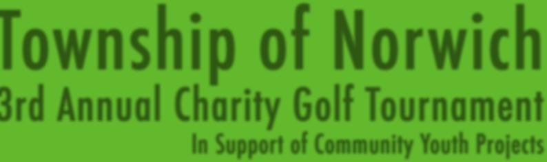 Township of Norwich T 3rd Annual Charity Golf Tournament When: Friday, September 6, 2013 Where: Otter Creek Golf Club