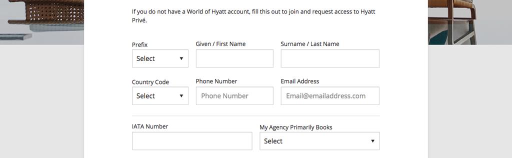navigate to hyatt.com/prive and select Join World of Hyatt. 2.