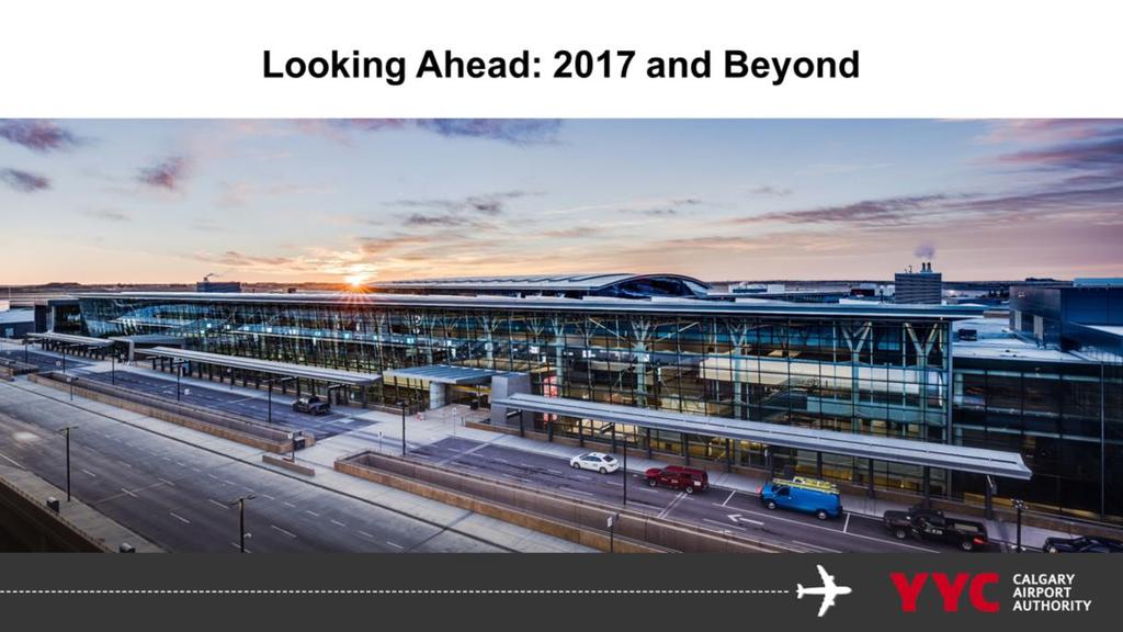 2017 marks an anniversary year for The Calgary Airport Authority: YYC - 25 years since it began