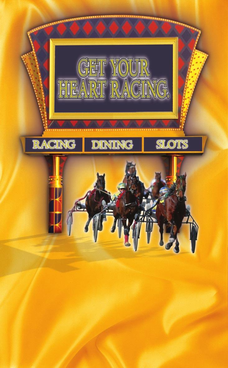 Magnificent horse racing. An exciting gaming floor. Mouth-watering dining in six restaurants and lounges. Heart-pounding excitement is just minutes away. RACING.