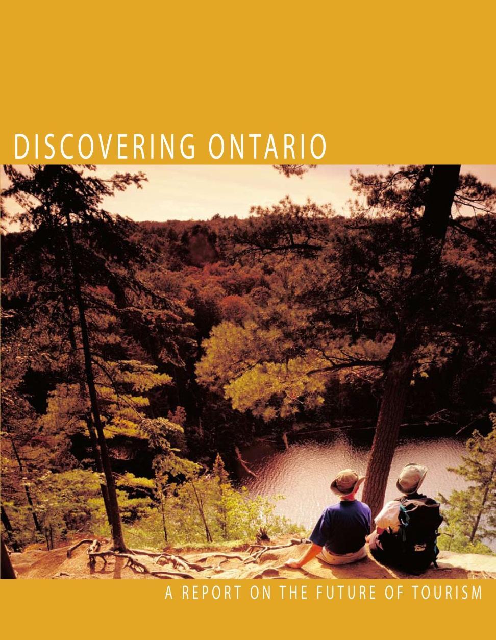 Why RTO s In February 2009, the Government of Ontario released Discovering Ontario: A report on the future of tourism.